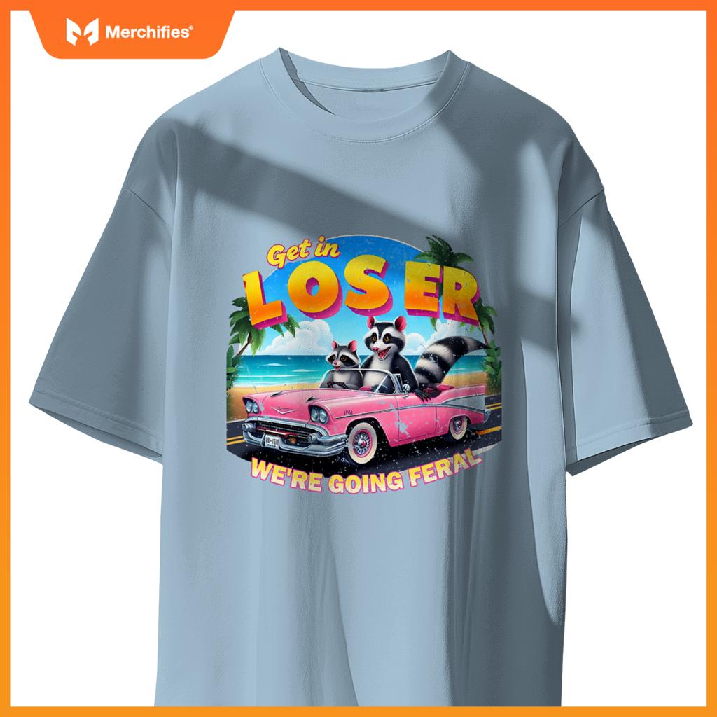 Get In Loser Were Going Feral Sassy Opossum Raccoon Car T-Shirt