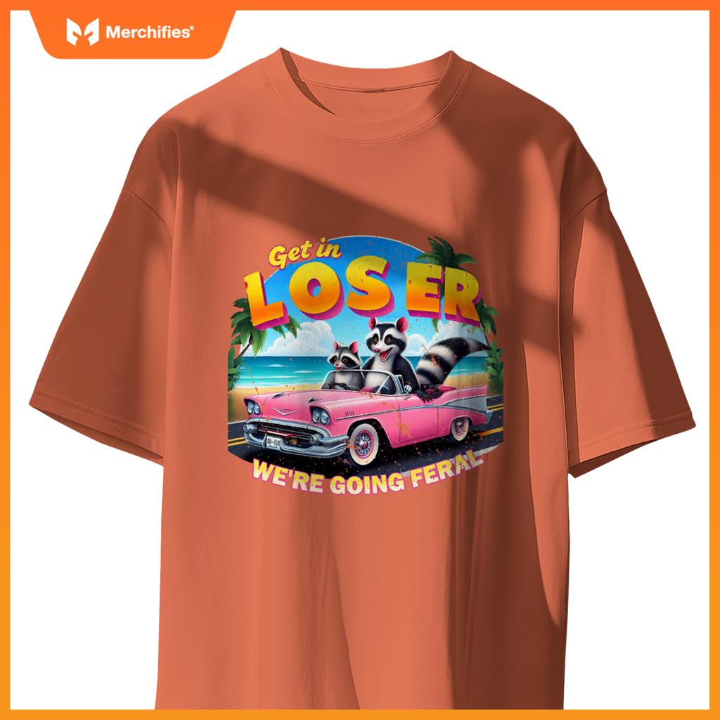 Get In Loser Were Going Feral Sassy Opossum Raccoon Car T-Shirt