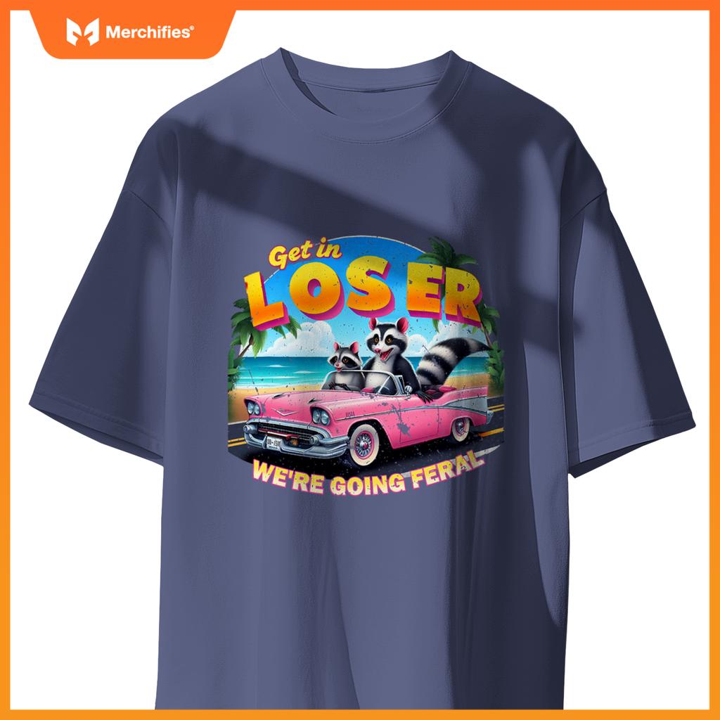 Get In Loser Were Going Feral Sassy Opossum Raccoon Car T-Shirt