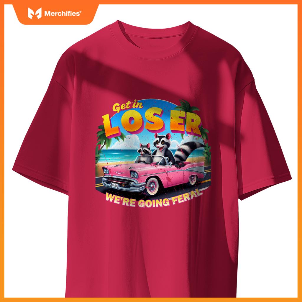 Get In Loser Were Going Feral Sassy Opossum Raccoon Car T-Shirt
