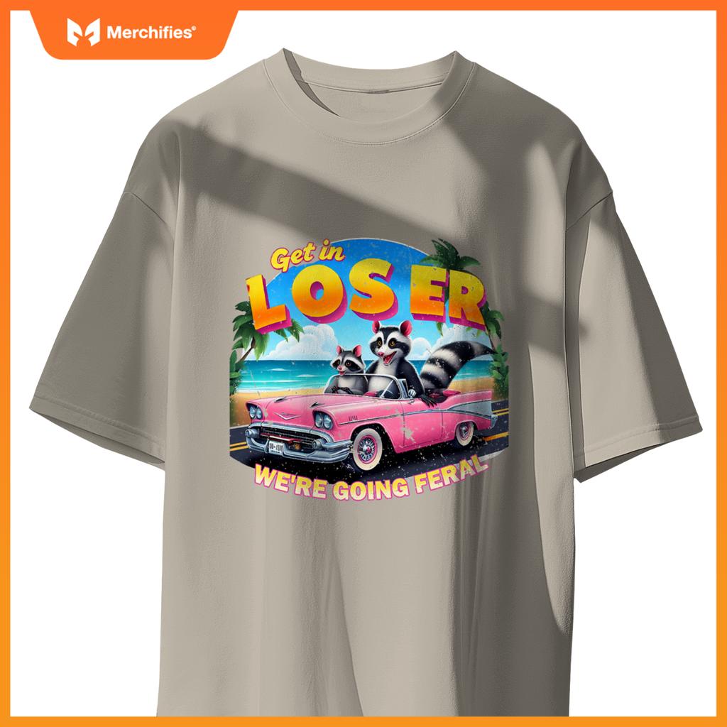 Get In Loser Were Going Feral Sassy Opossum Raccoon Car T-Shirt