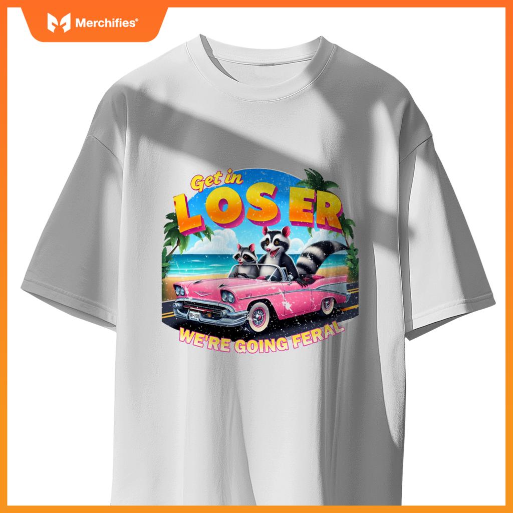 Get In Loser Were Going Feral Sassy Opossum Raccoon Car T-Shirt