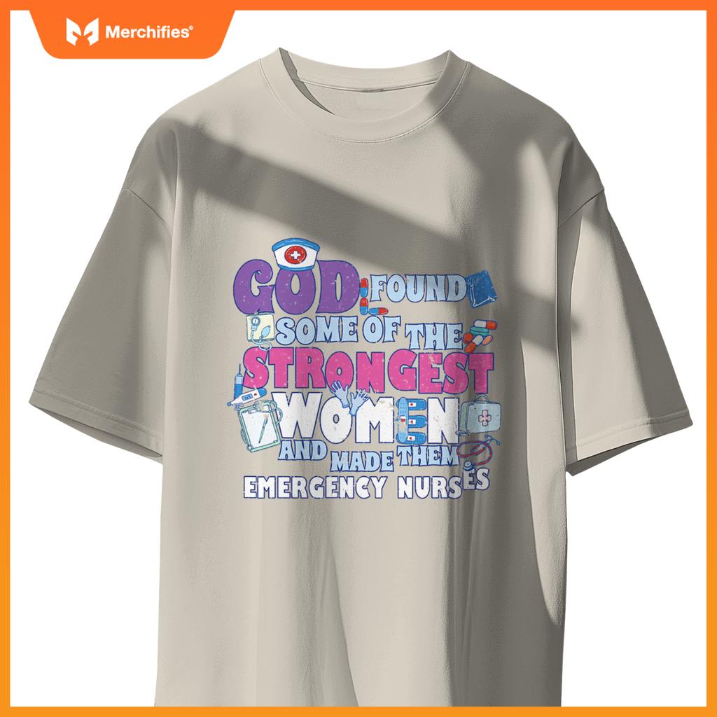 God found  strongest women made m emergency nurses T-Shirt