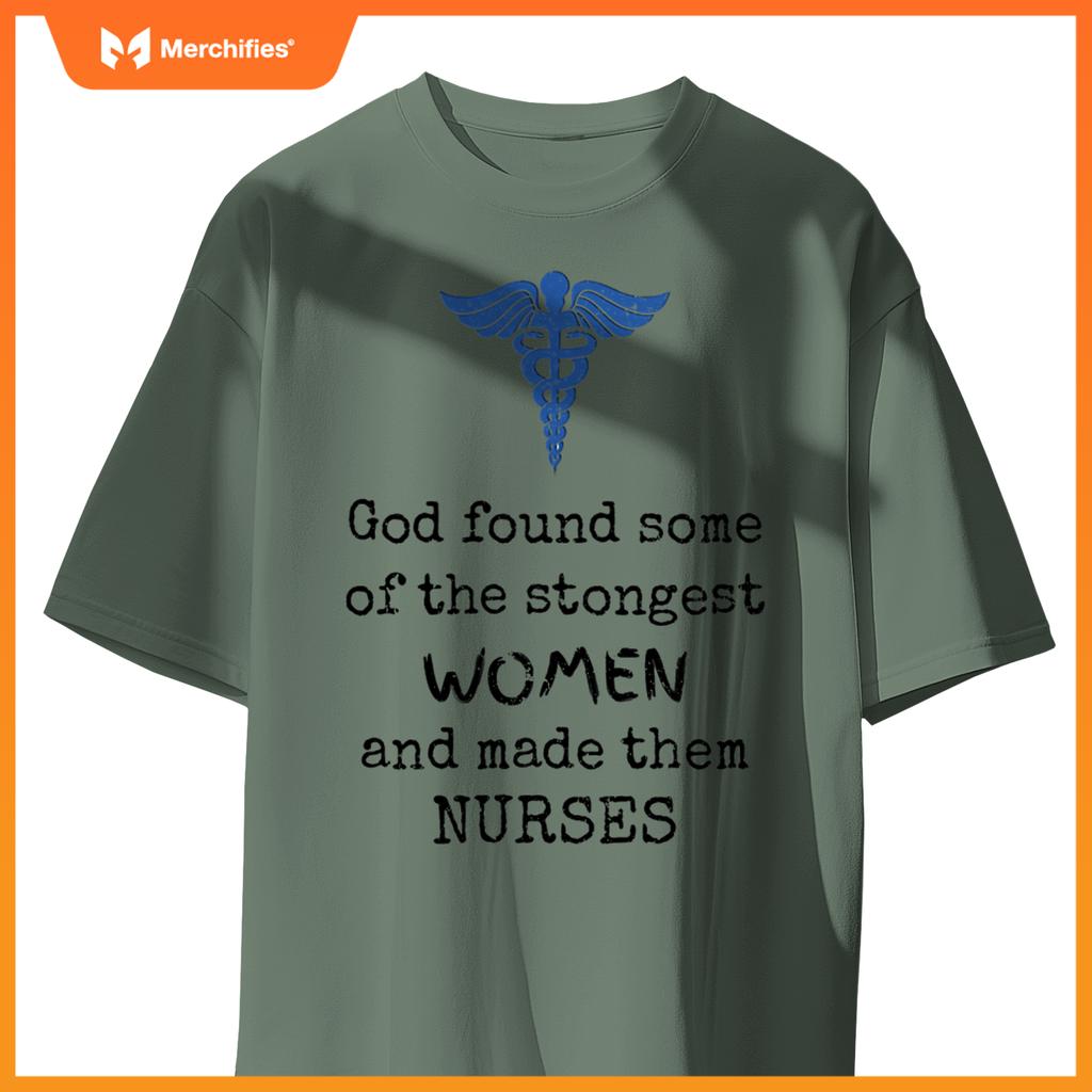 God made strongest women nurses - medical nursing er nurse T-Shirt