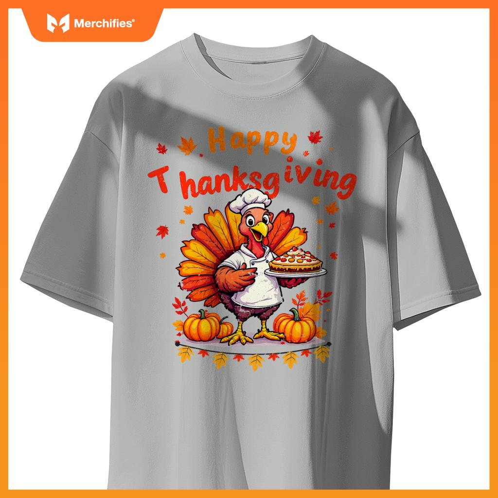 Happy Thanksgiving Turkey Chef Dinner Thankful Women Men Kid T-Shirt