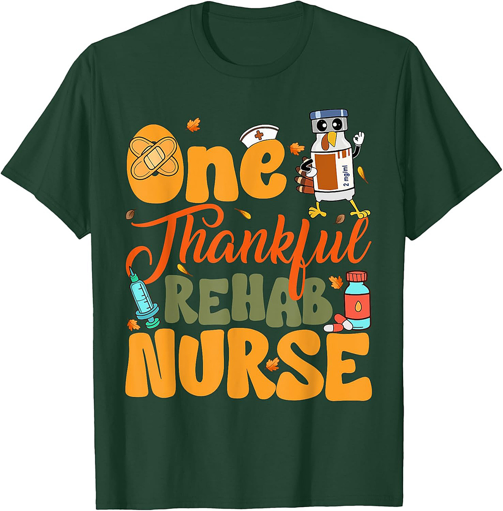 One Thankful Rehab Nurse Thanksgiving Fall Autumn Nurse T-Shirt