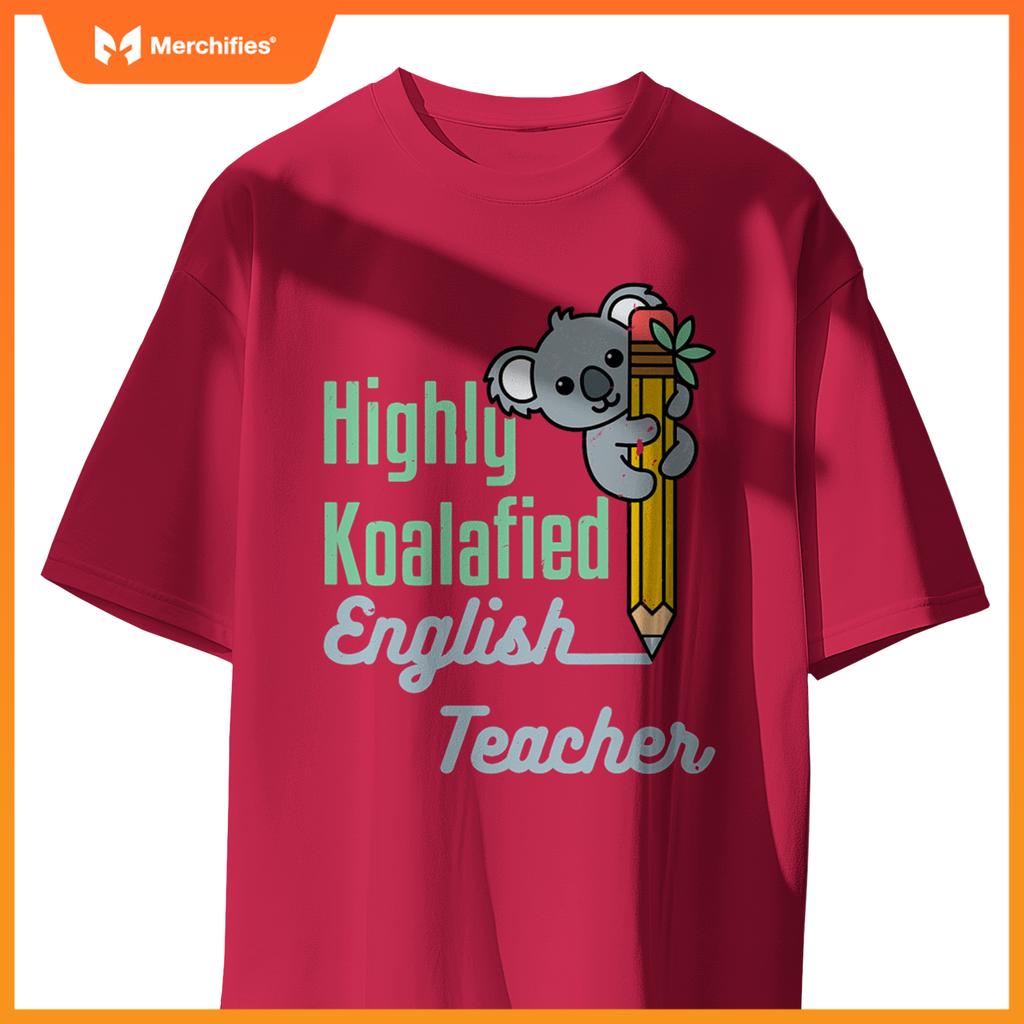 Highly koalafied english teacher cute koala language arts