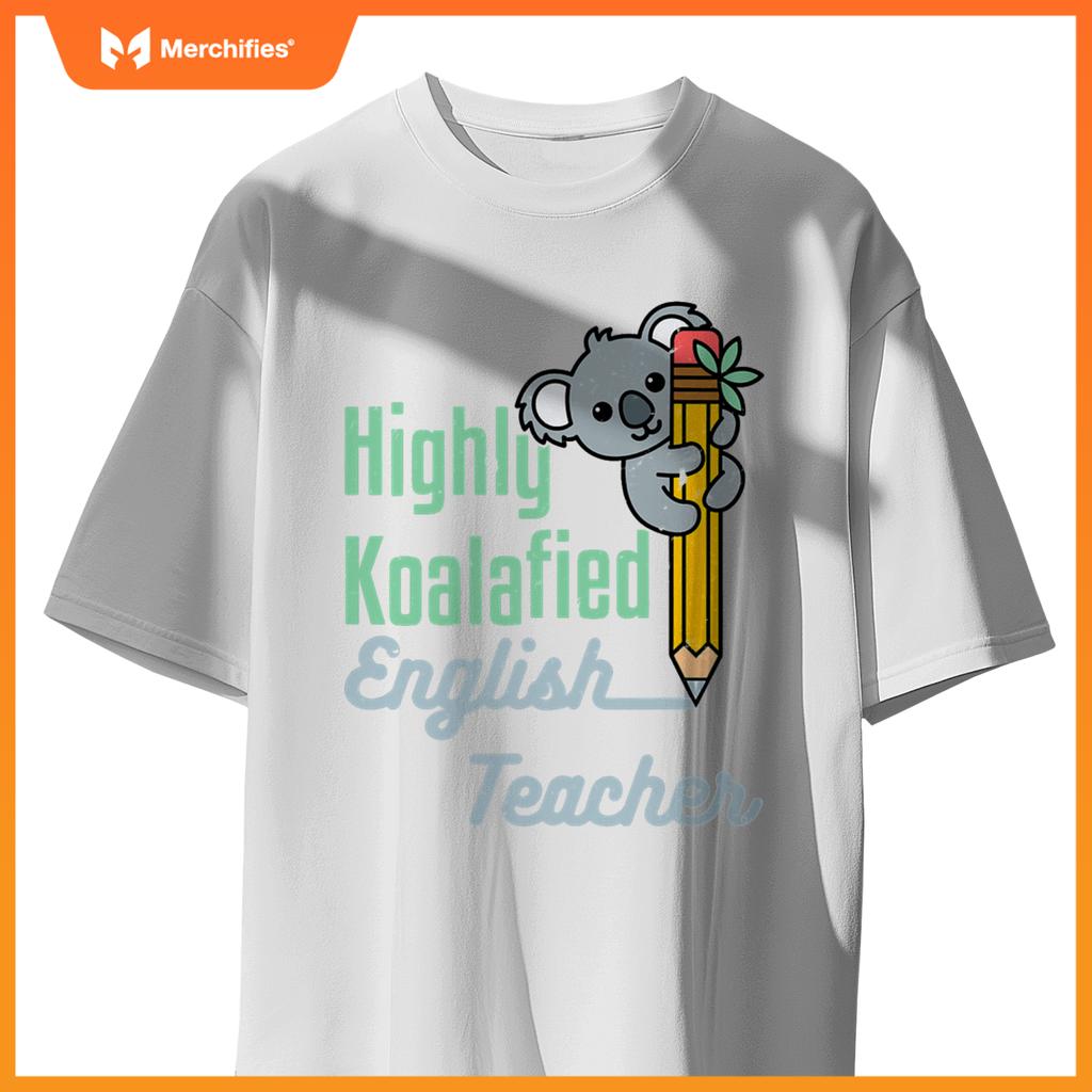 Highly koalafied english teacher cute koala language arts
