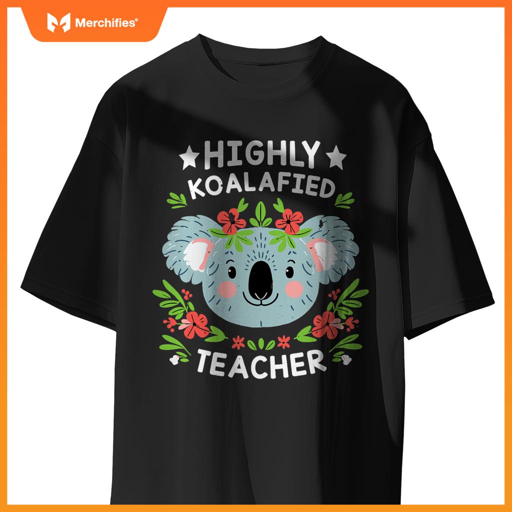Highly koalafied teacher cute koala teacher