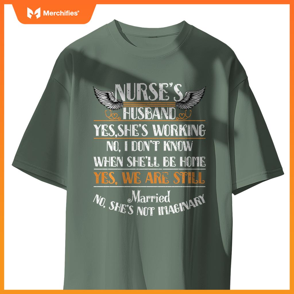 I am a nurses husband t , nurse wife T-Shirt