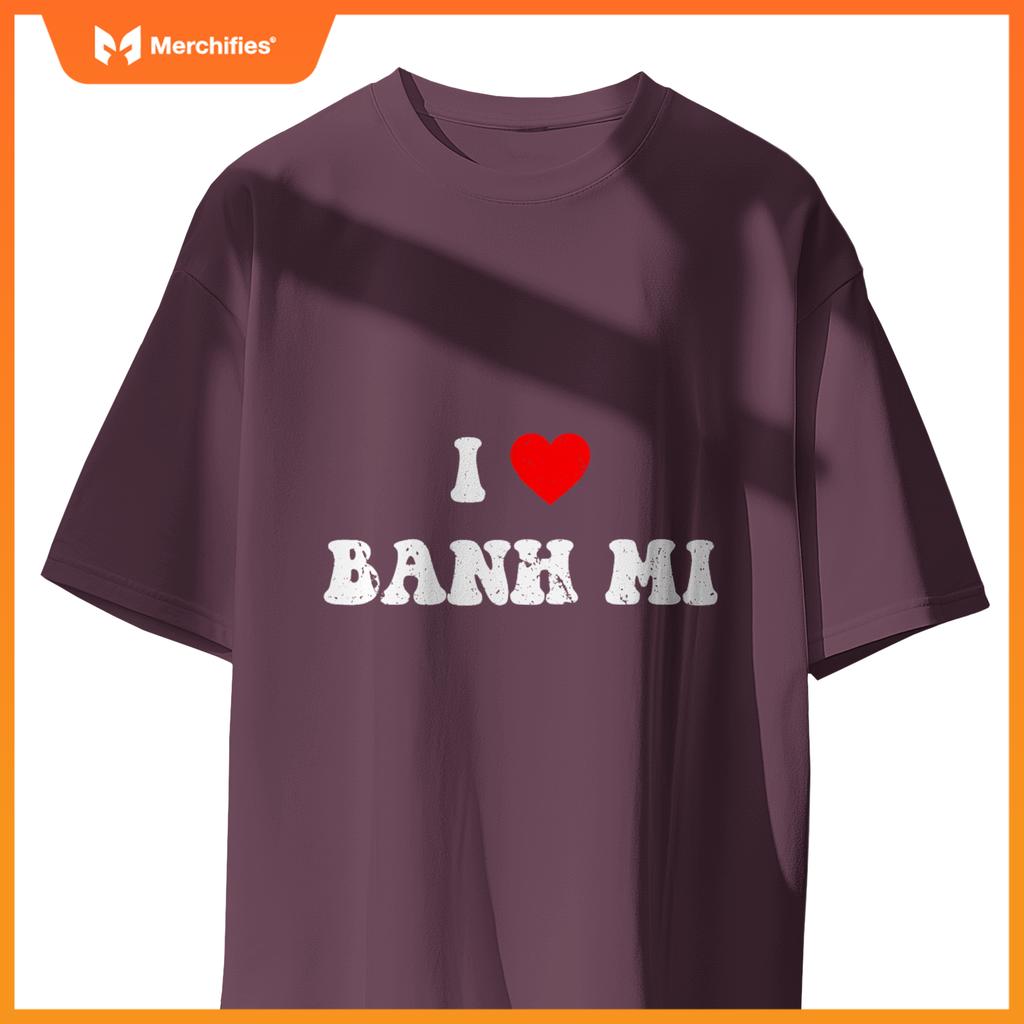 I Love Banh Mi Heart Banh Mi Chef Vietnamese Sandwich T-Shirt