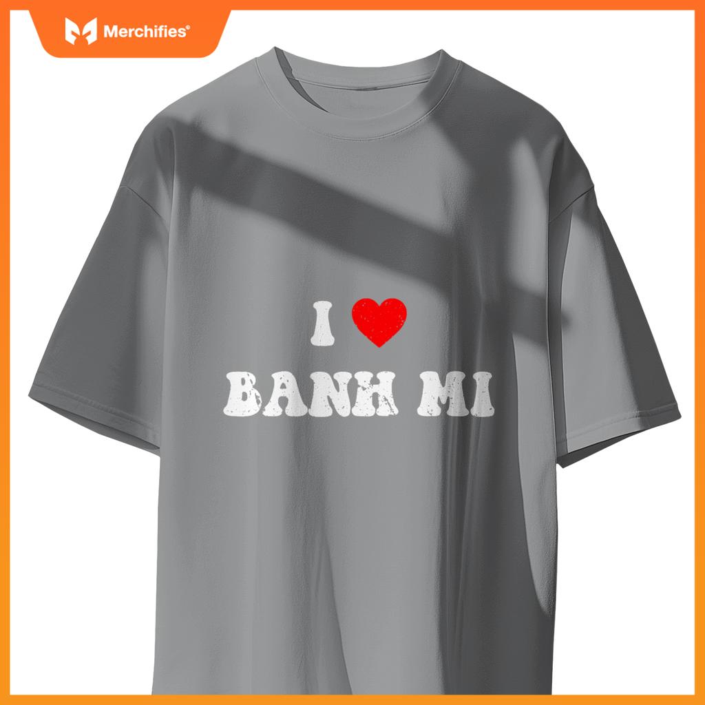 I Love Banh Mi Heart Banh Mi Chef Vietnamese Sandwich T-Shirt