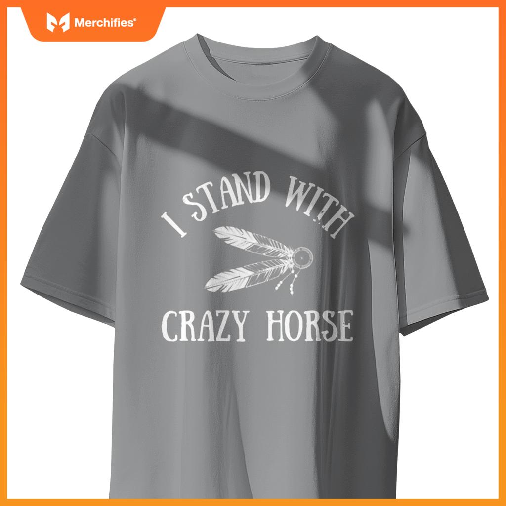 I Stand With Crazy Horse Native American T-Shirt