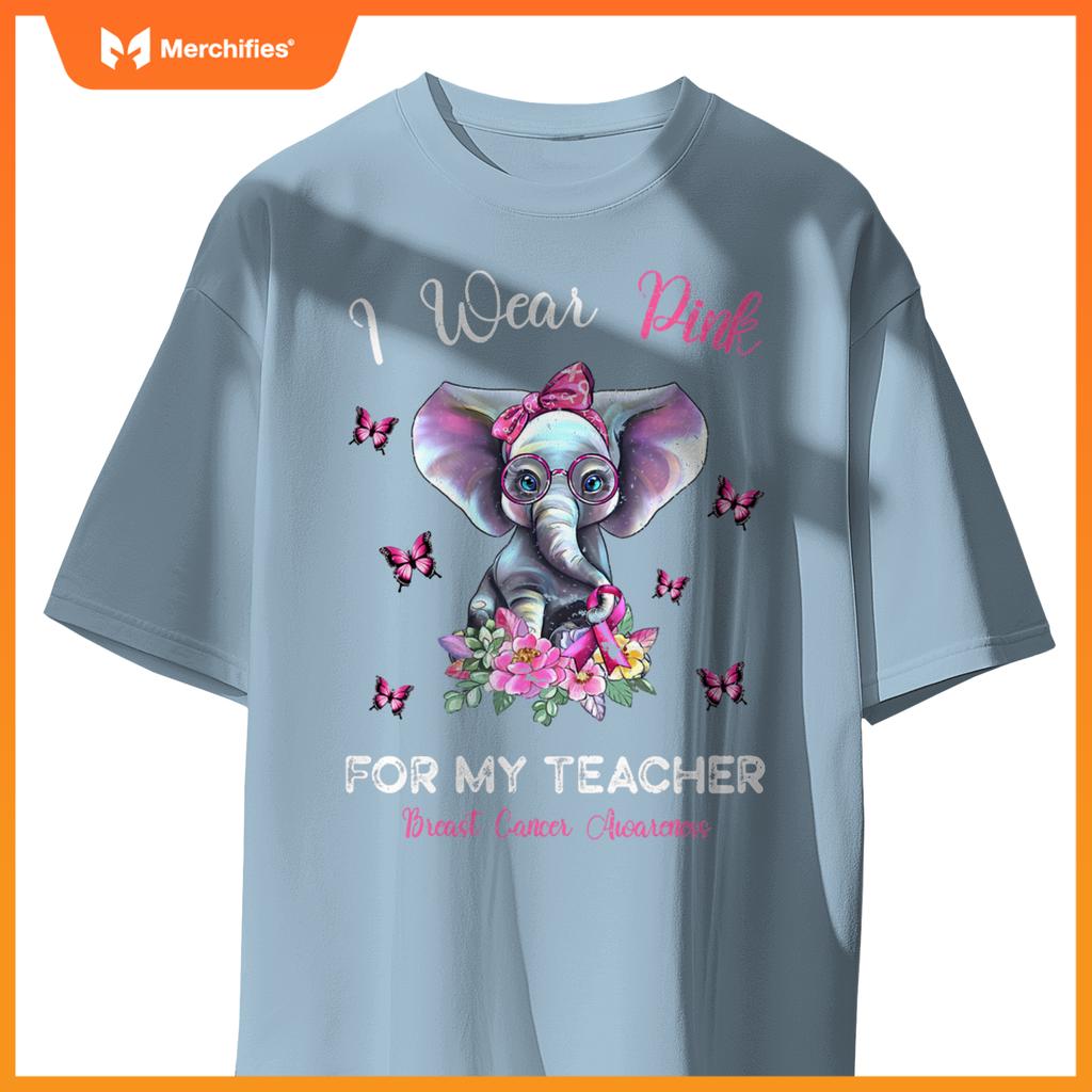 I wear pink  my teacher elephant breast cancer awareness