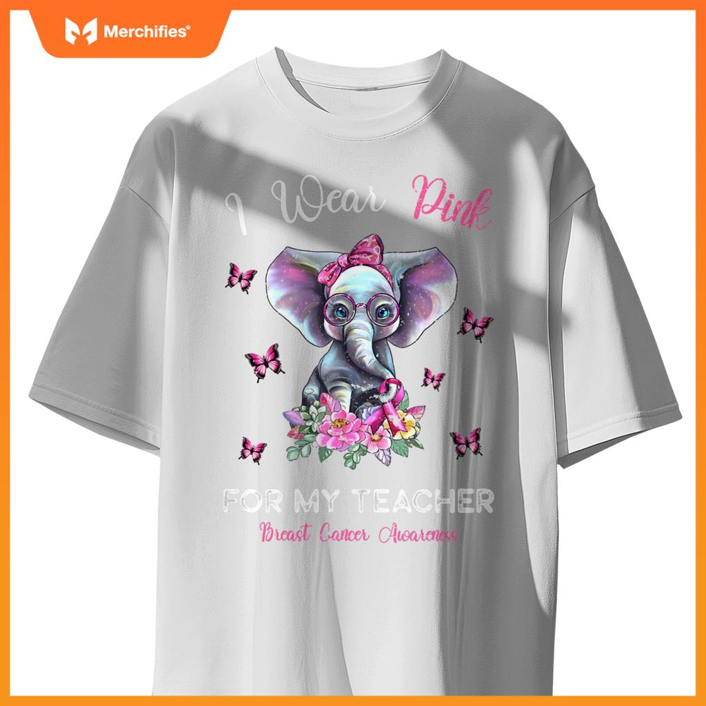I wear pink  my teacher elephant breast cancer awareness
