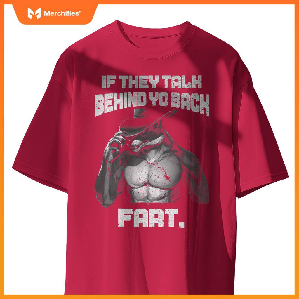 If Y Talk Behind Your Back  Dog Meme Quote T-Shirt