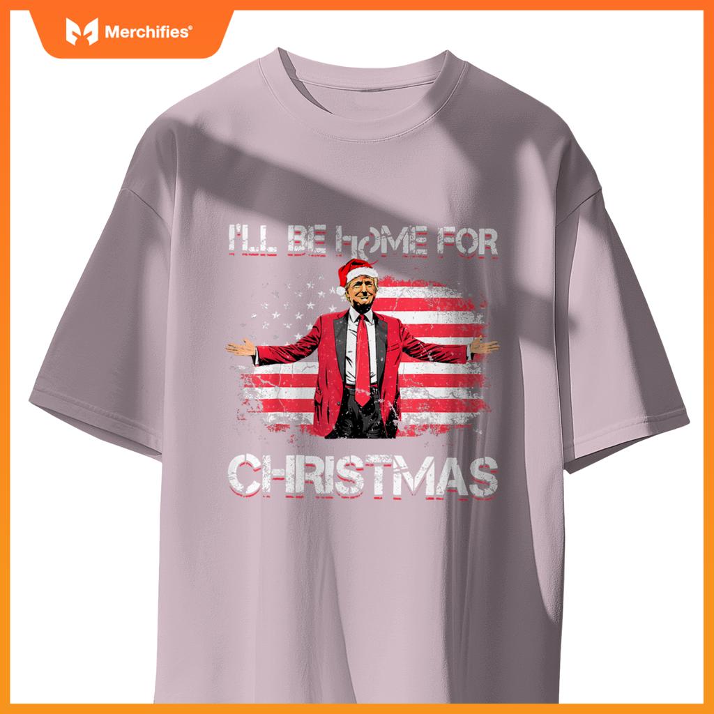 ill be home  christmas trump american flag patriotic T-Shirt