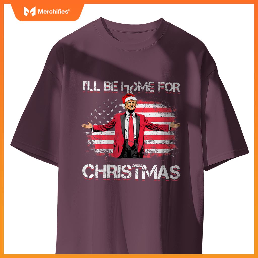 ill be home  christmas trump american flag patriotic T-Shirt