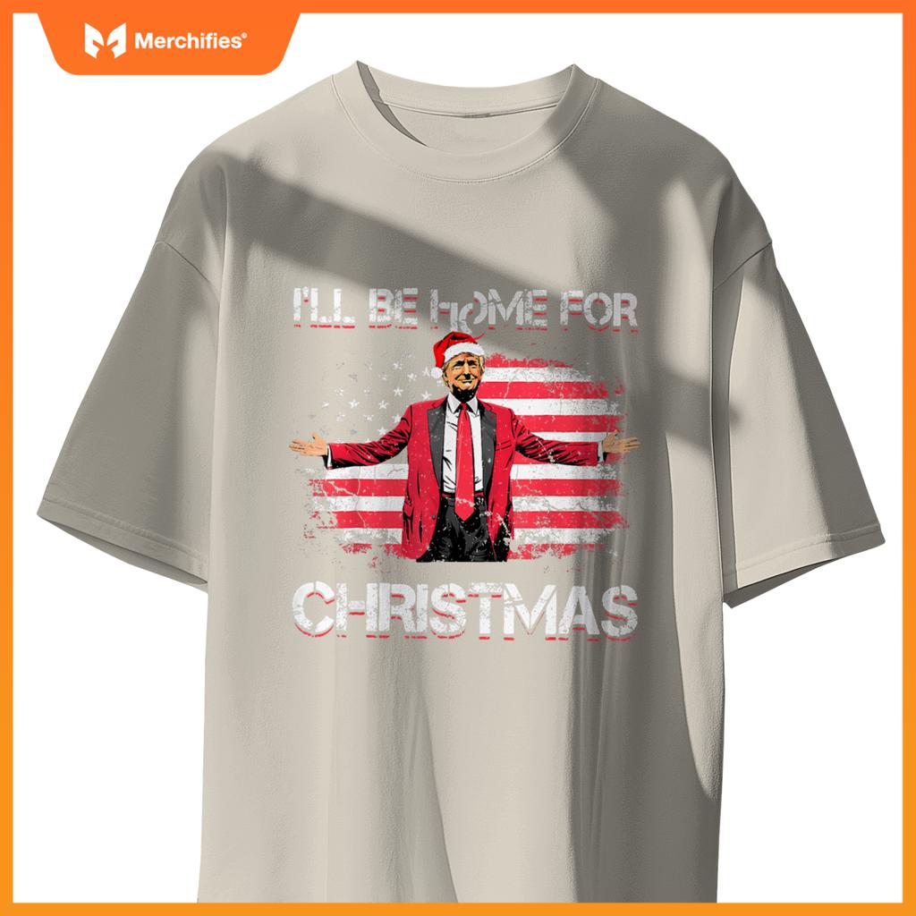 ill be home  christmas trump american flag patriotic T-Shirt