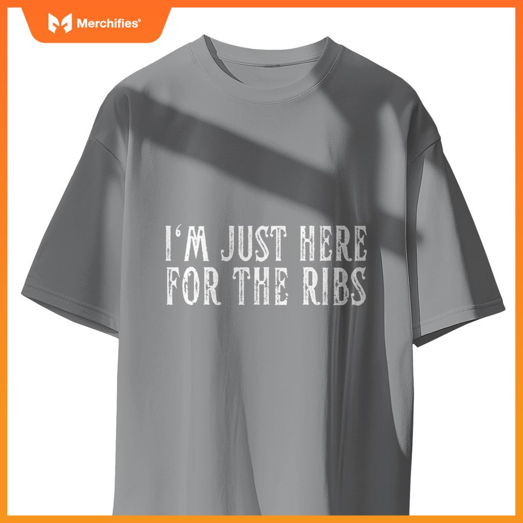 Im Just Here Ribs Bbq Grill & Smoker Barbecue Chef T-Shirt