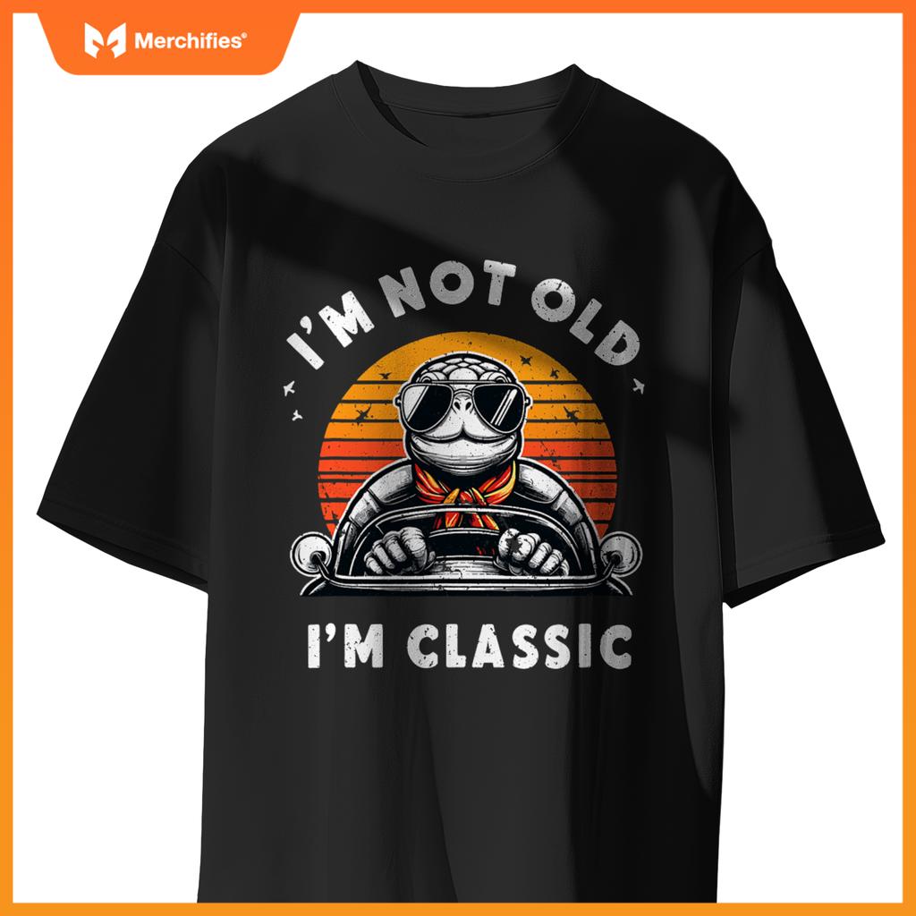 Im Not Old Im  Car Fun Convertible Turtle Tortoise T-Shirt