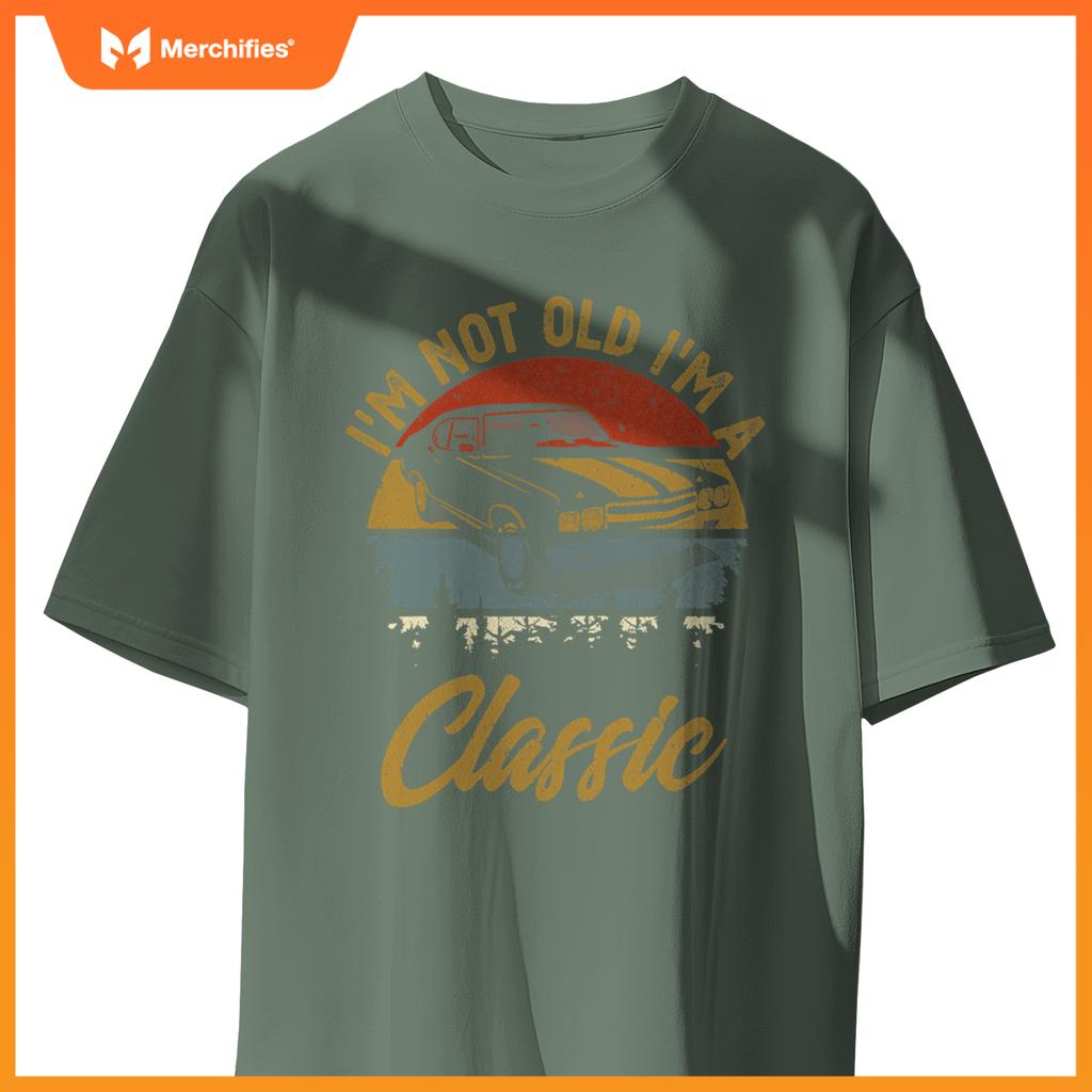 I'M Not Old I'M Classic Car Retro Men Women Mom Dad T-Shirt