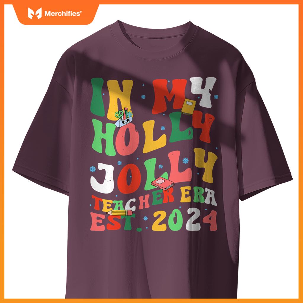 In my holly jollys teacher era est 2024 student christmas