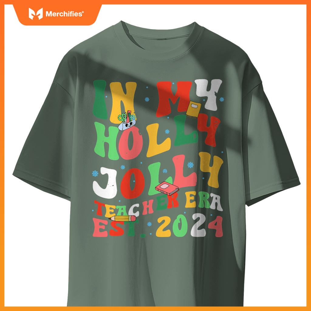 In my holly jollys teacher era est 2024 student christmas