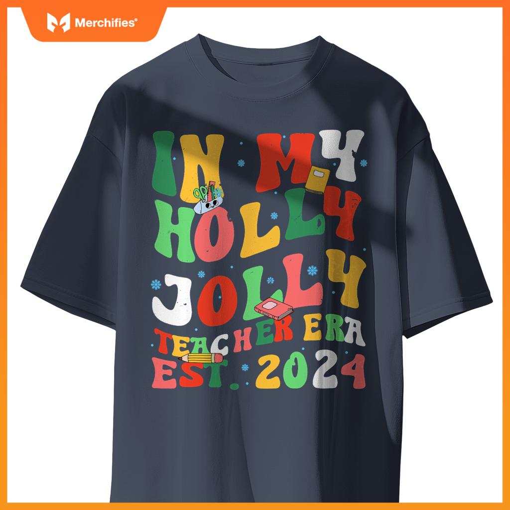 In my holly jollys teacher era est 2024 student christmas