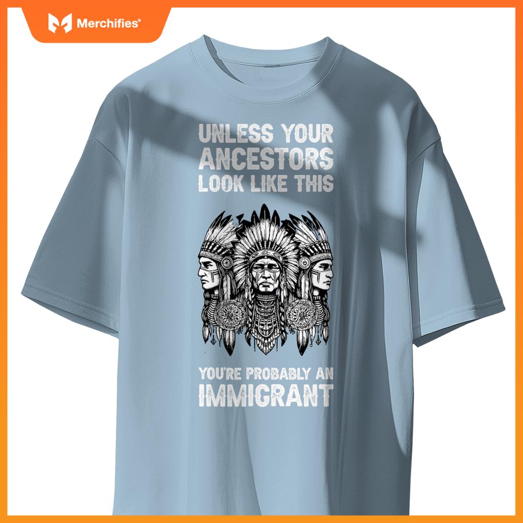 Indian Native American Clothing Youre Probably An Immigrant T-Shirt