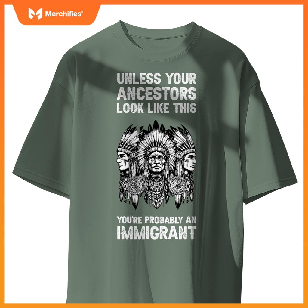 Indian Native American Clothing Youre Probably An Immigrant T-Shirt