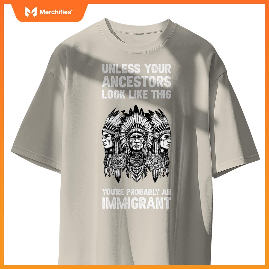 Indian Native American Clothing Youre Probably An Immigrant T-Shirt