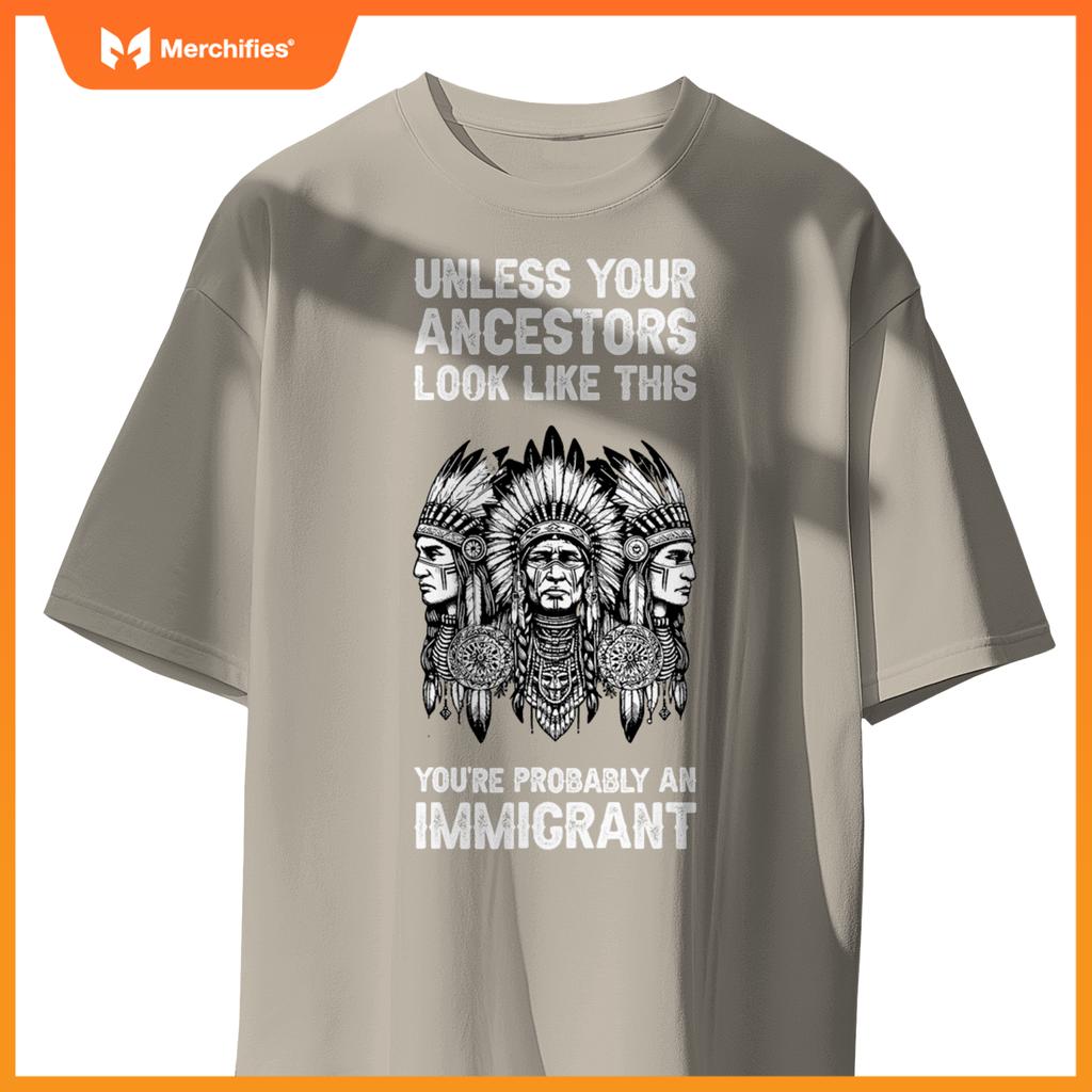 Indian Native American Clothing Youre Probably An Immigrant T-Shirt