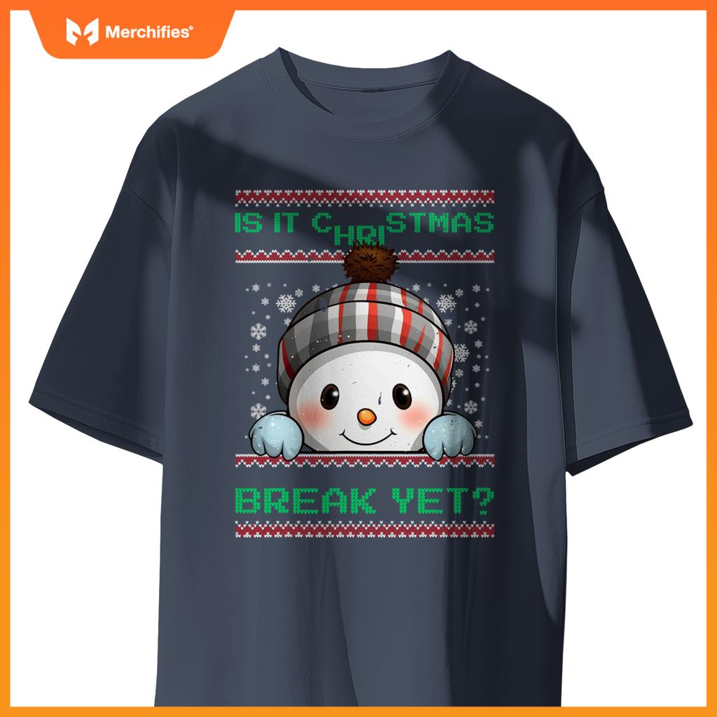 Is it christmas break yet cute snowman  teacher women