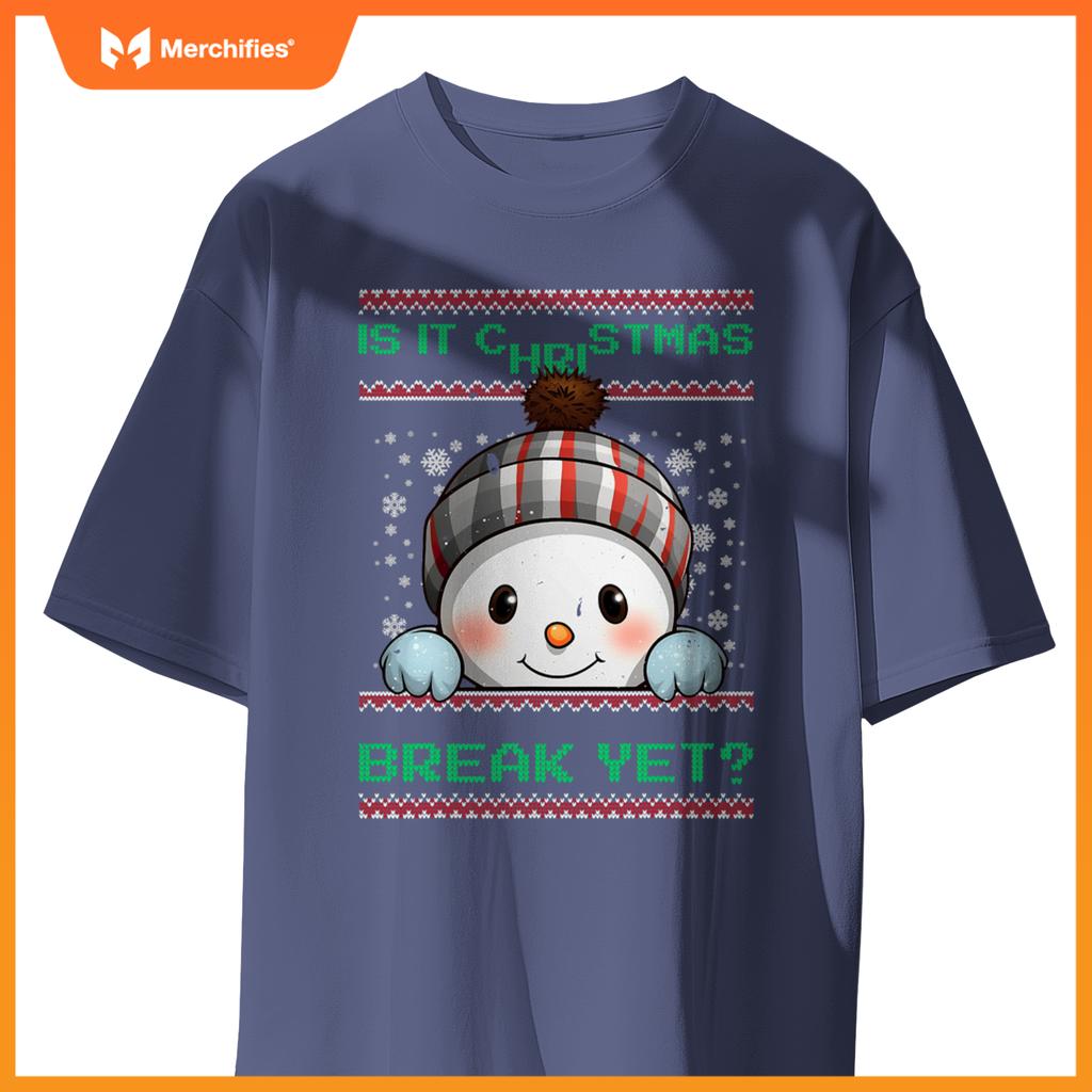 Is it christmas break yet cute snowman  teacher women