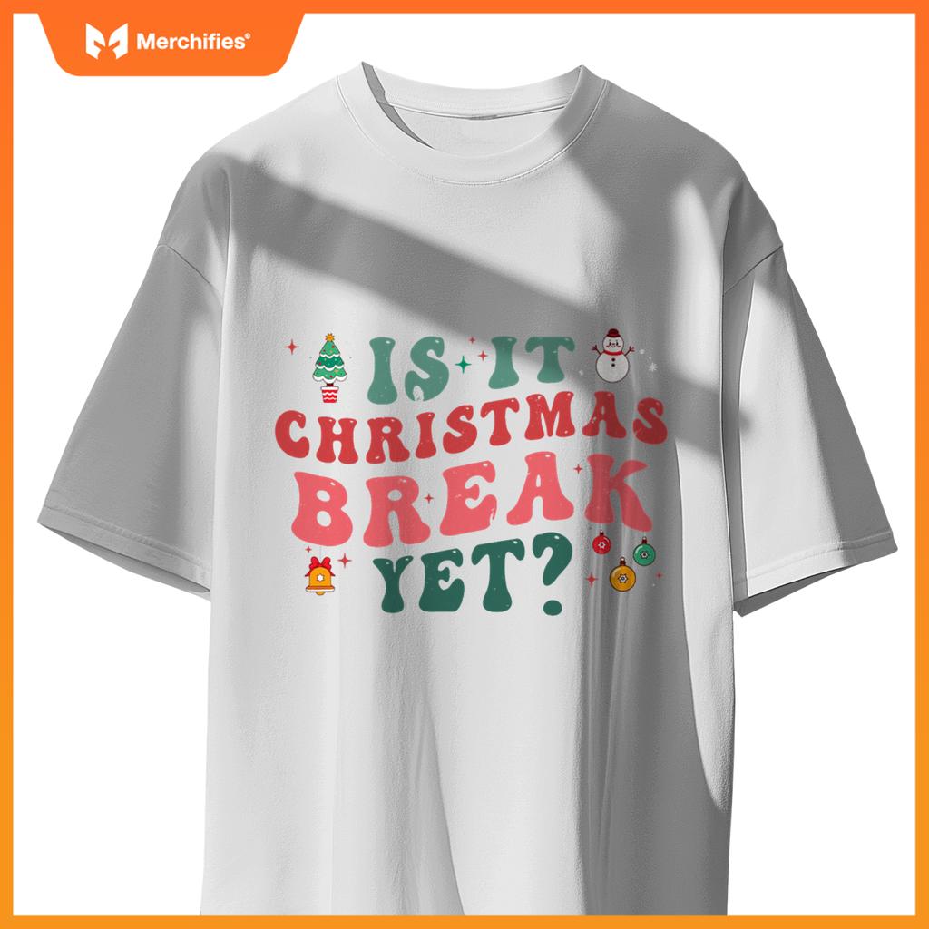 Is it christmas break yet  school teacher holidays