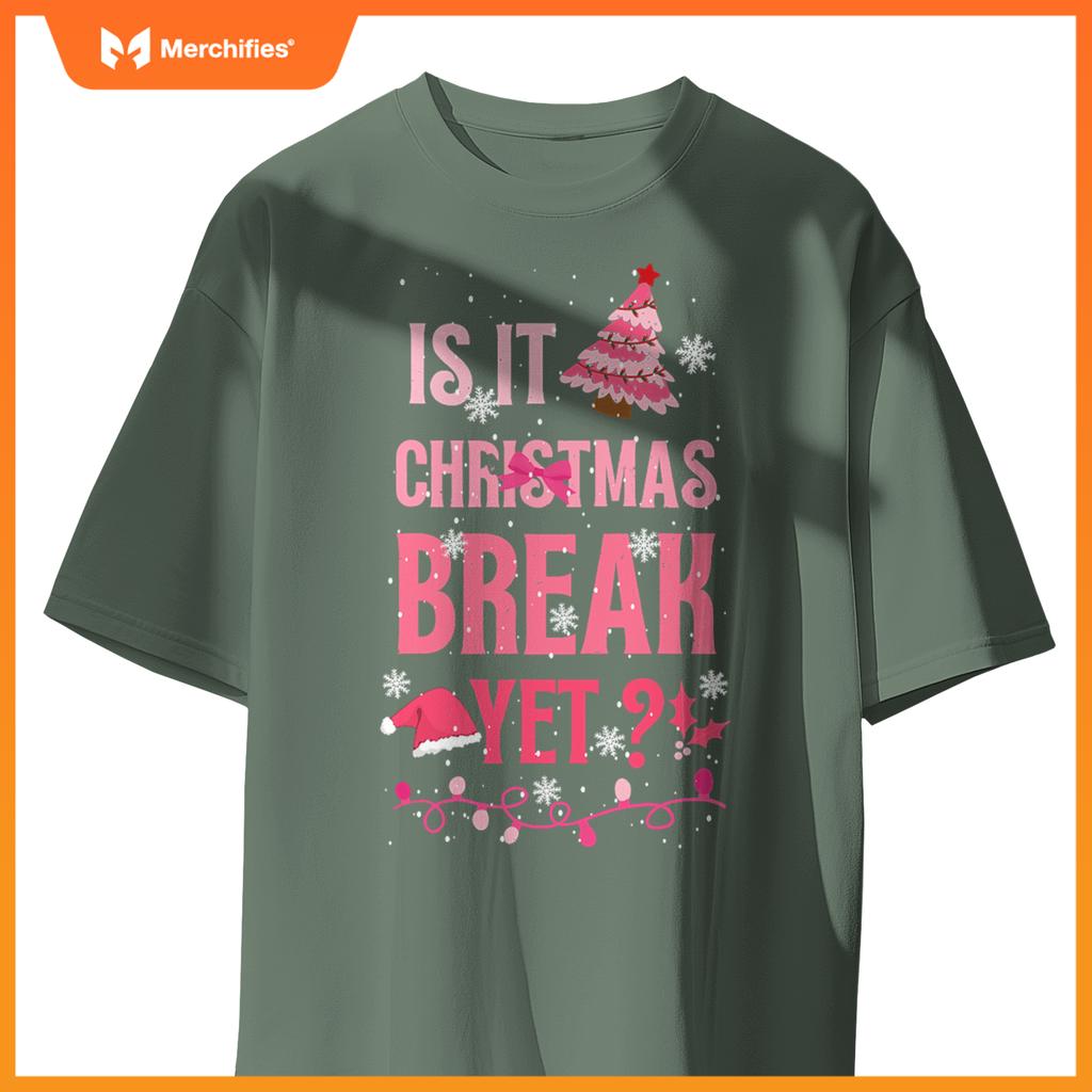 Is it christmas break yet  teacher pink xmas