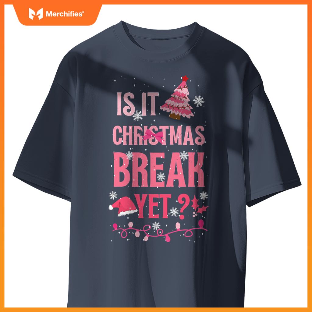 Is it christmas break yet  teacher pink xmas
