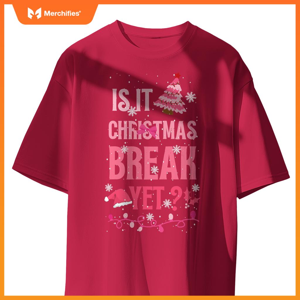 Is it christmas break yet  teacher pink xmas