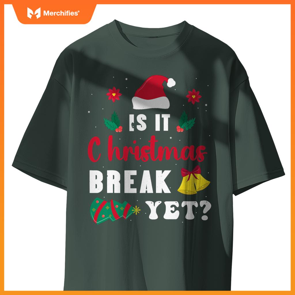 Is it christmas break yet  xmas holiday teacher