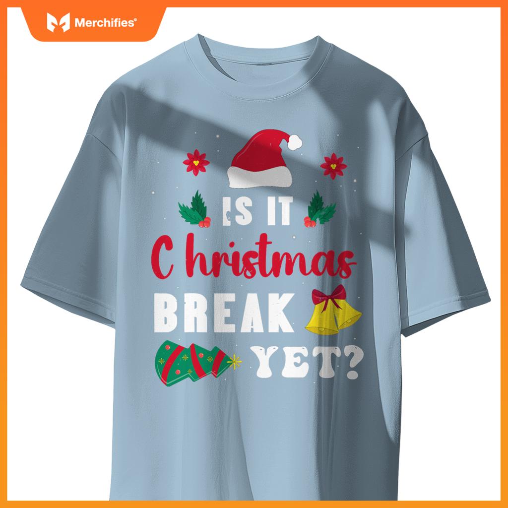 Is it christmas break yet  xmas holiday teacher