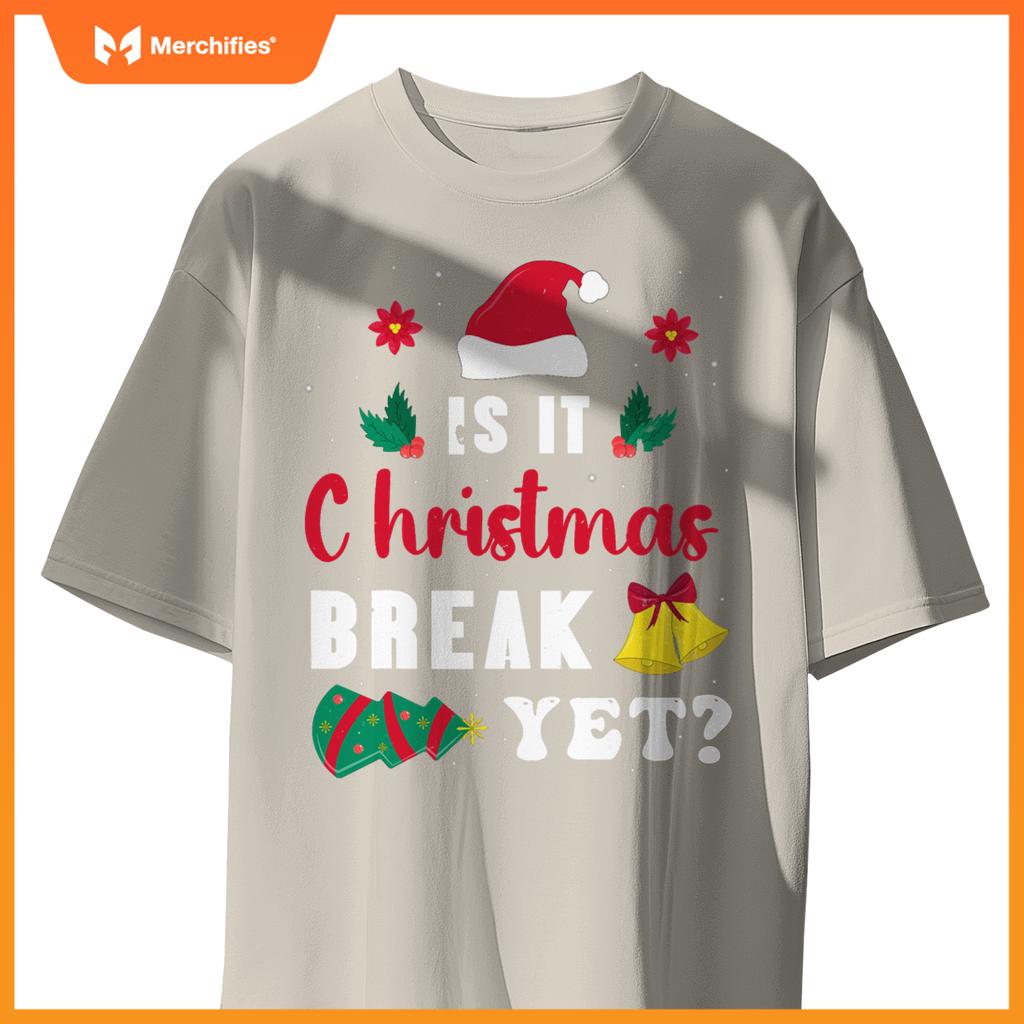 Is it christmas break yet  xmas holiday teacher