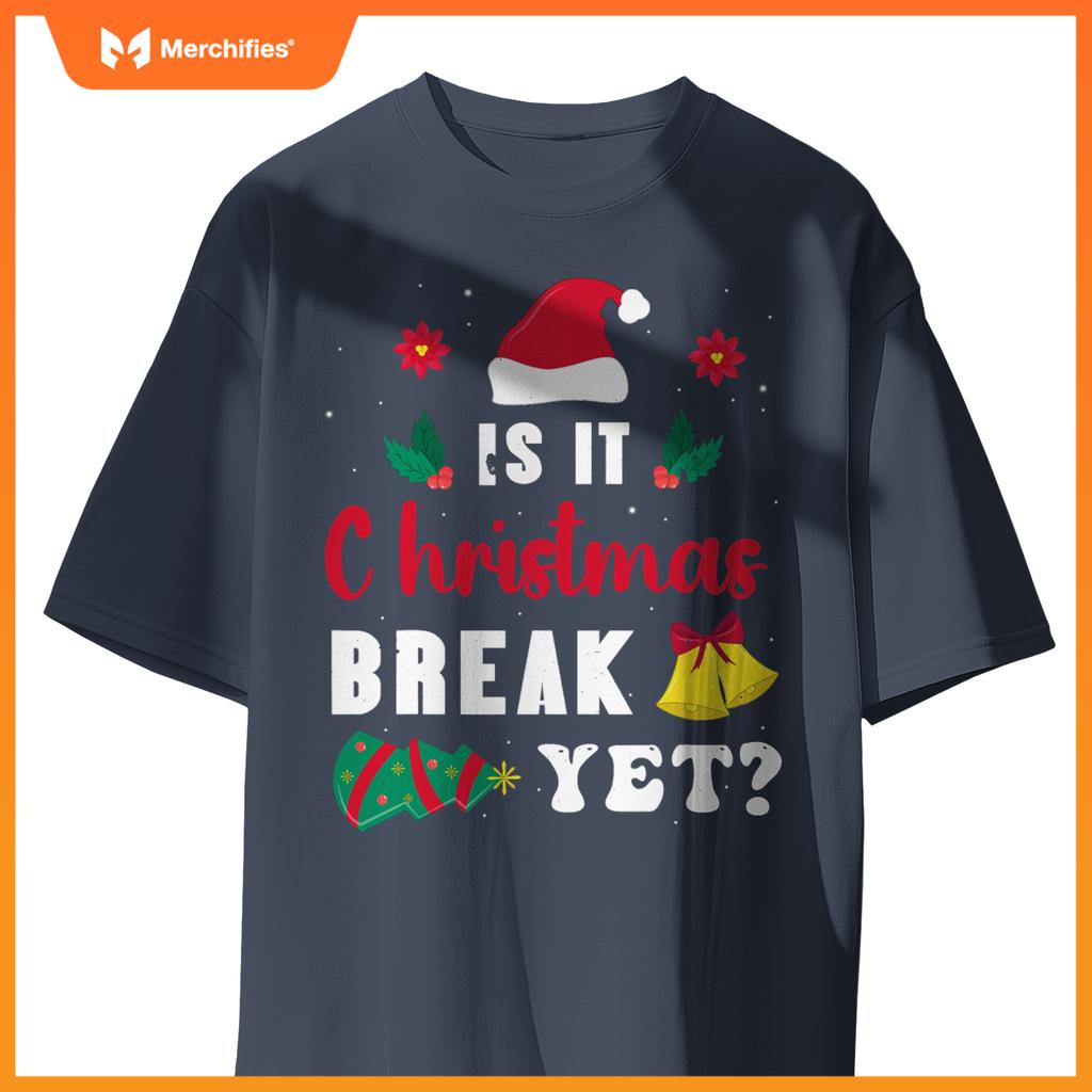 Is it christmas break yet  xmas holiday teacher