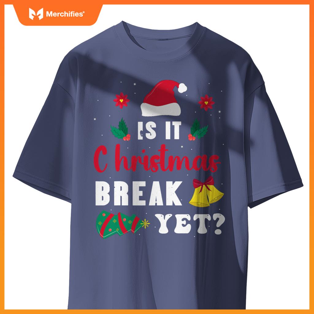 Is it christmas break yet  xmas holiday teacher