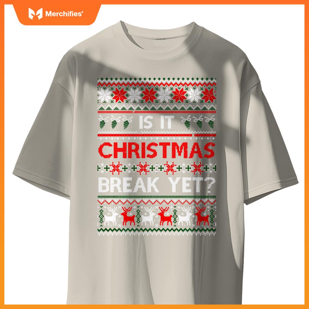Is it christmas break yet fun christmas teacher ugly sweater