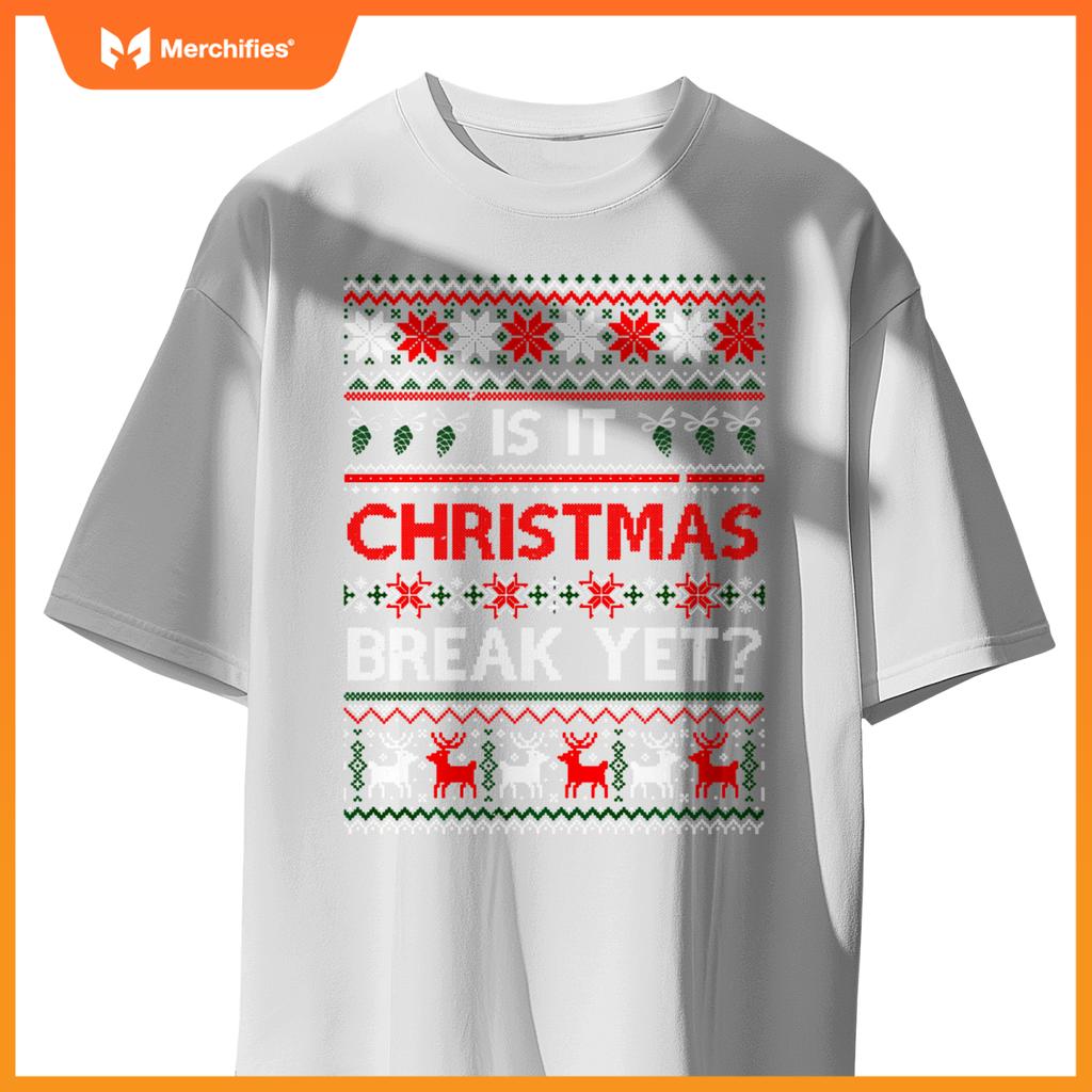 Is it christmas break yet fun christmas teacher ugly sweater