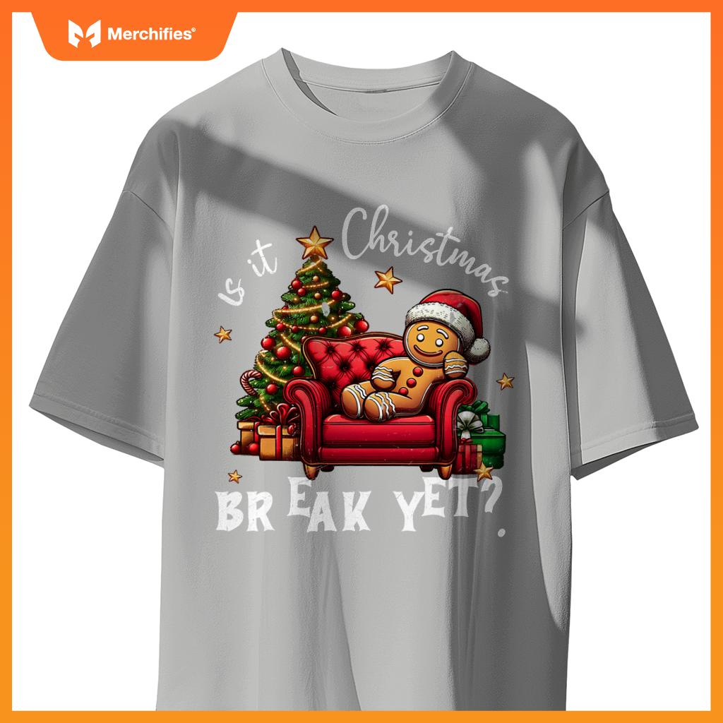Is it christmas break yet gingerbread student teacher xmas