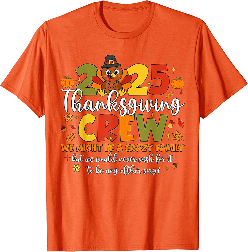 Family Thanksgiving Crew 2025 Turkey Matching Men Women T-Shirt