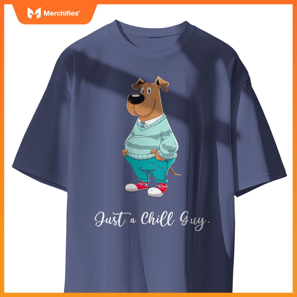 Just A Chill Guy  Cartoon Dog Design T-Shirt