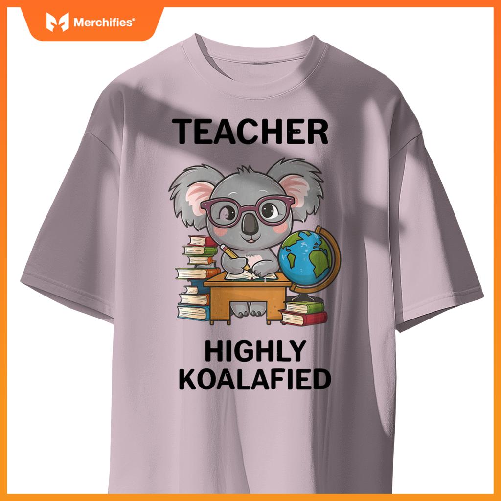 Highly koalafied teacher  koala lovers stylish teacher